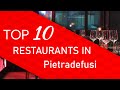 Top 10 best restaurants in pietradefusi italy