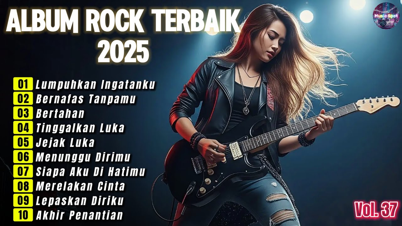🎸KUMPULAN LAGU ROCK TERBAIK 🔥| LUMPUHKAN INGATANKU | LAGU GALAU MENEMANI WAKTU KERJA - MUSICSPOT