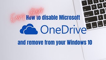 Windows 10 - How To Disable OneDrive and Remove it From File Explorer on Windows 10