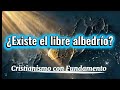 ¿EXISTE EL LIBRE ALBEDRÍO? | SECCIÓN PREGUNTAS Y RESPUESTAS