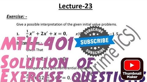 MTH-401 - Solved Exercise#23, Part-2, Complete Exercise for students