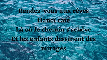 Hanoï café - Bleu toucan - Paroles