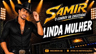 Linda Mulher - Samir O Cowboy Da Chicotada 