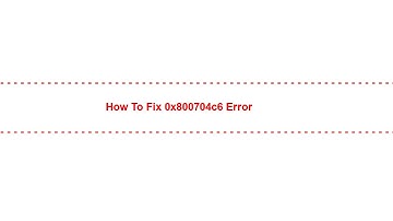 How to Fix 0x800704c6 Error