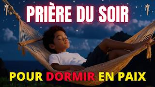 Prière Du Soir Pour Dormir En Paix Sous La Protection De Dieu