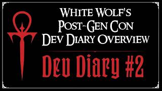 News Of Darkness (24.08.2026) - White Wolf's Post-Gen Con Dev Diary Overview