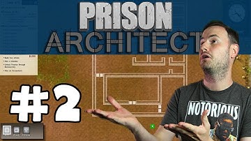 Sips Plays Prison Architect (4/8/17) - #2 - Building Cells
