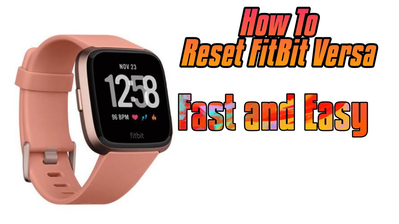 How to Reset FitBit Versa Fast and Easy 