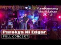 Parokya Ni Edgar FULL CONCERT at Pambansang Muziklaban 2018