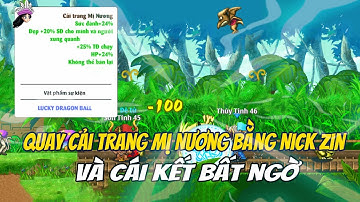 Ngọc Rồng Online - Quay Cải Trang Mị Nương Bằng Nick Zin Và Cái Kết