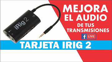 Audio Directo al Celular - Irig 2