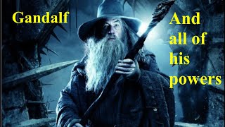 Every time Gandalf uses his powers (Hobbit/LOTR)