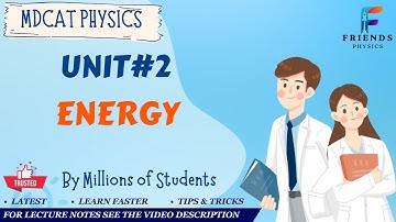 L#9 ENERGY | WORK AND ENERGY | MDCAT PHYSICS | 2024 | WITH LECTURE NOTES