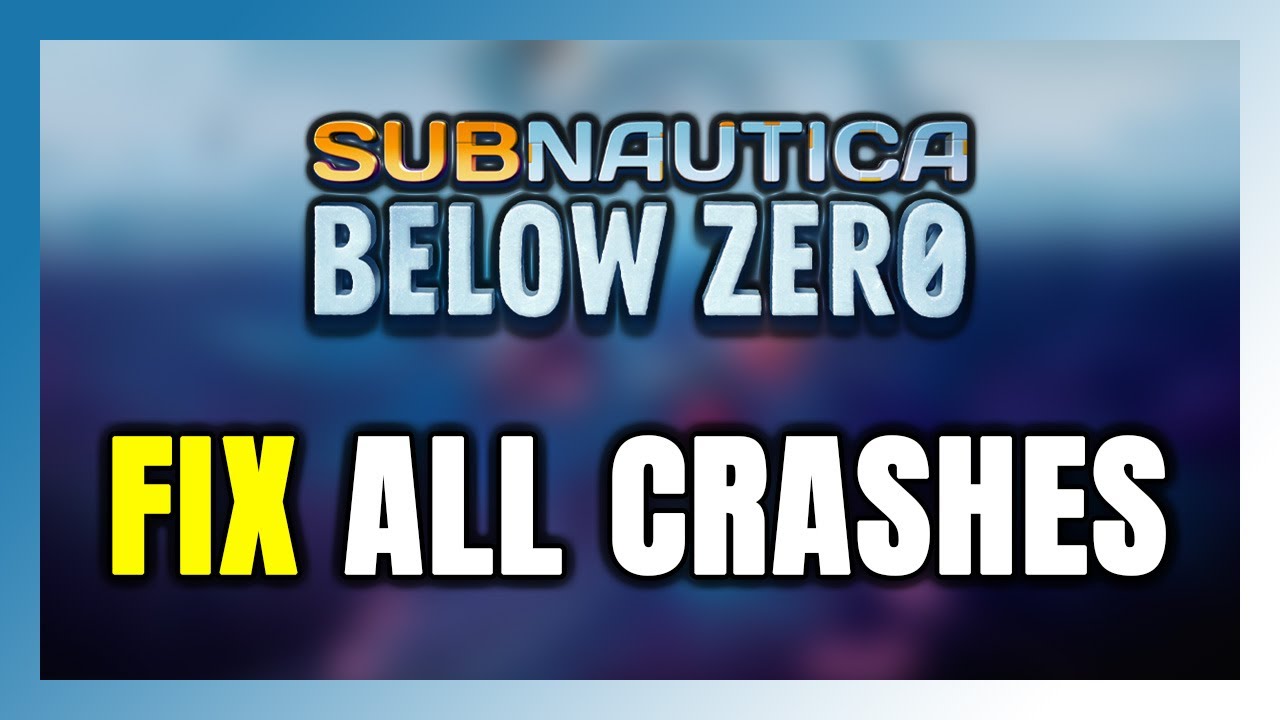 Modifier Screen Below Zero How to FIX Subnautica: Below Zero Crashing, Freezing, Not Launching ...