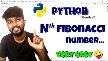 Python Nth Fibonacci number in Telugu by shiva prasad m