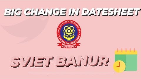 CHANGE IN IKGPTU DATESHEET 2022 | PTU DATESHEET | SVIET BANUR @dearzindgi2662