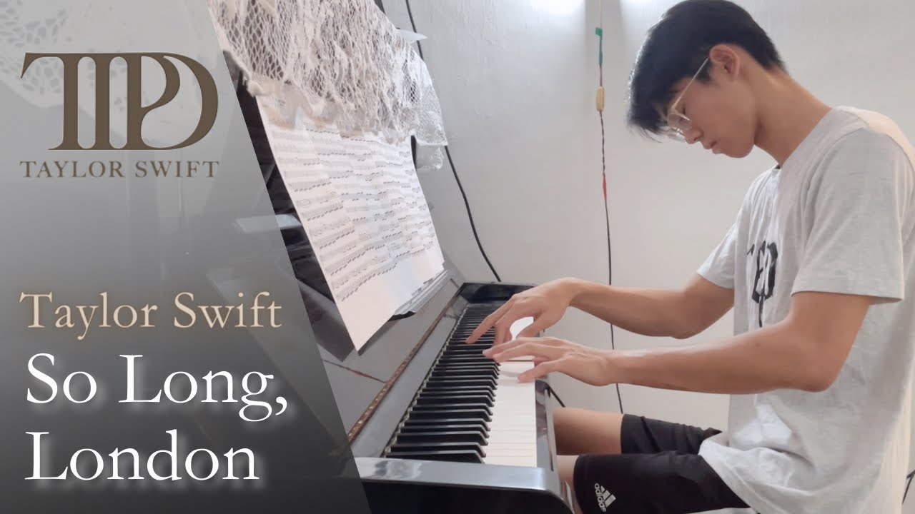 Taylor Swift: So Long, London | Piano Cover by Jin Kay Teo