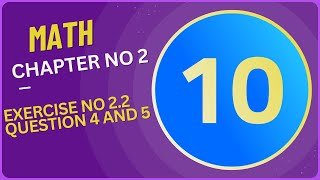 10th Class Math || Chapter 2 || Exercise no 2.2 || Question no 4 and 5 || Urdu/Hindi