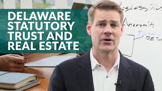 Delaware Statutory Trust and Real Estate (When would you use one)