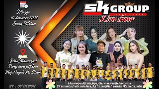 LIVE SK GROUP Minggu,10Desember 2023 Edisi Bpk.H.Limin Jln Manunggal Perigi Baru  Pd.Aaren (MALAM)