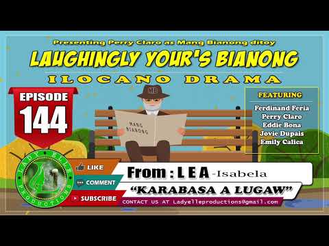LAUGHINGLY YOURS BIANONG #144 | KARABASA A LUGAW | ILOCANO DRAMA | LADY ELLE PRODUCTIONS