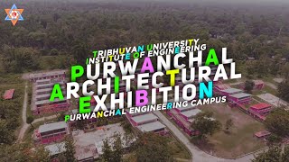 PURWANCHAL ARCHITECTURE EXHIBITION 2076 || IOE PURWANCHAL CAMPUS, DHARAN ||