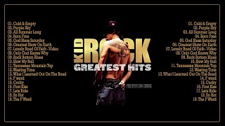 Kid Rock Playlist - Best Kid Rock Album - Best Of Kid Rock Full Album - Kid Rock Greatest Hits