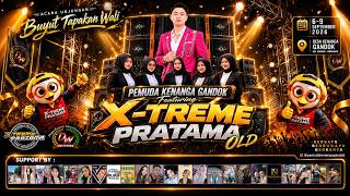 🔴LIVE (SIANG) DANGDUT KELILING X-TREME PRATAMA OLD | UNJUNGAN BUYUT TAPAKAN WALI | MINGGU, 06 SEP