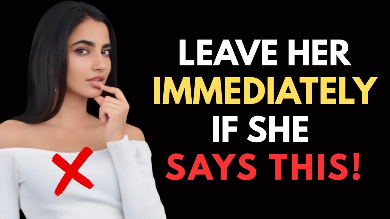 MUST WATCH! - If A Woman TELLS You These 5 Things, LEAVE HER | Female Psychology