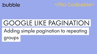 Bubble.io Tutorial: Google Like Pagination