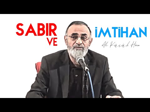 Sabır ve İmtihan - Ali Küçük Hoca YENİ VİDEO