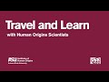 Asu institute of human origins travel and learn