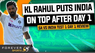 RAHUL PUTS INDIA ON TOP AFTER DAY 1 | SA vs India Day 1 Review | Forever Cricket