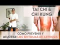 Como prevenir y mejorar los síntomas de LA ARTROSIS con ejercicios de Chi Kung & Tai Chi Terapéutico