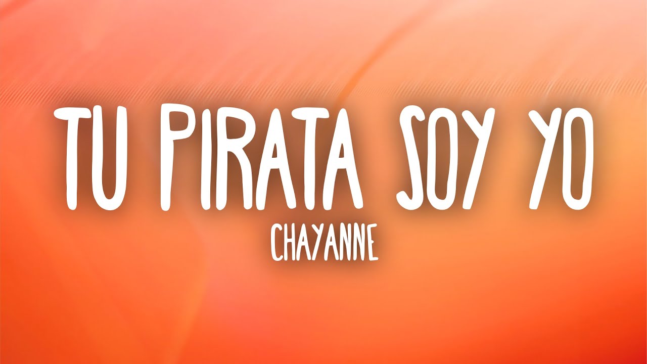 Chayanne - Tu Pirata Soy Yo (Letra/Lyrics)