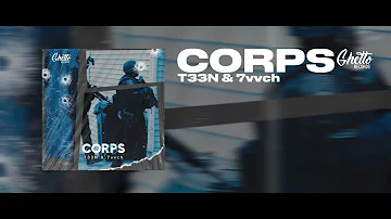 T33N & 7vvch - Corps