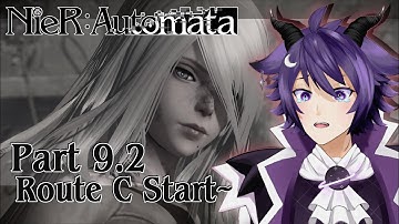 This Twist Is INSANE! MY HEART! Starting Route C! NieR Automata Playthrough! Part 9.2 Route C Start