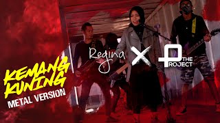 LAGU SUMBAWA | KEMANG KUNING (Metal Version) - LOSONK (Cover By Regina x The Project)