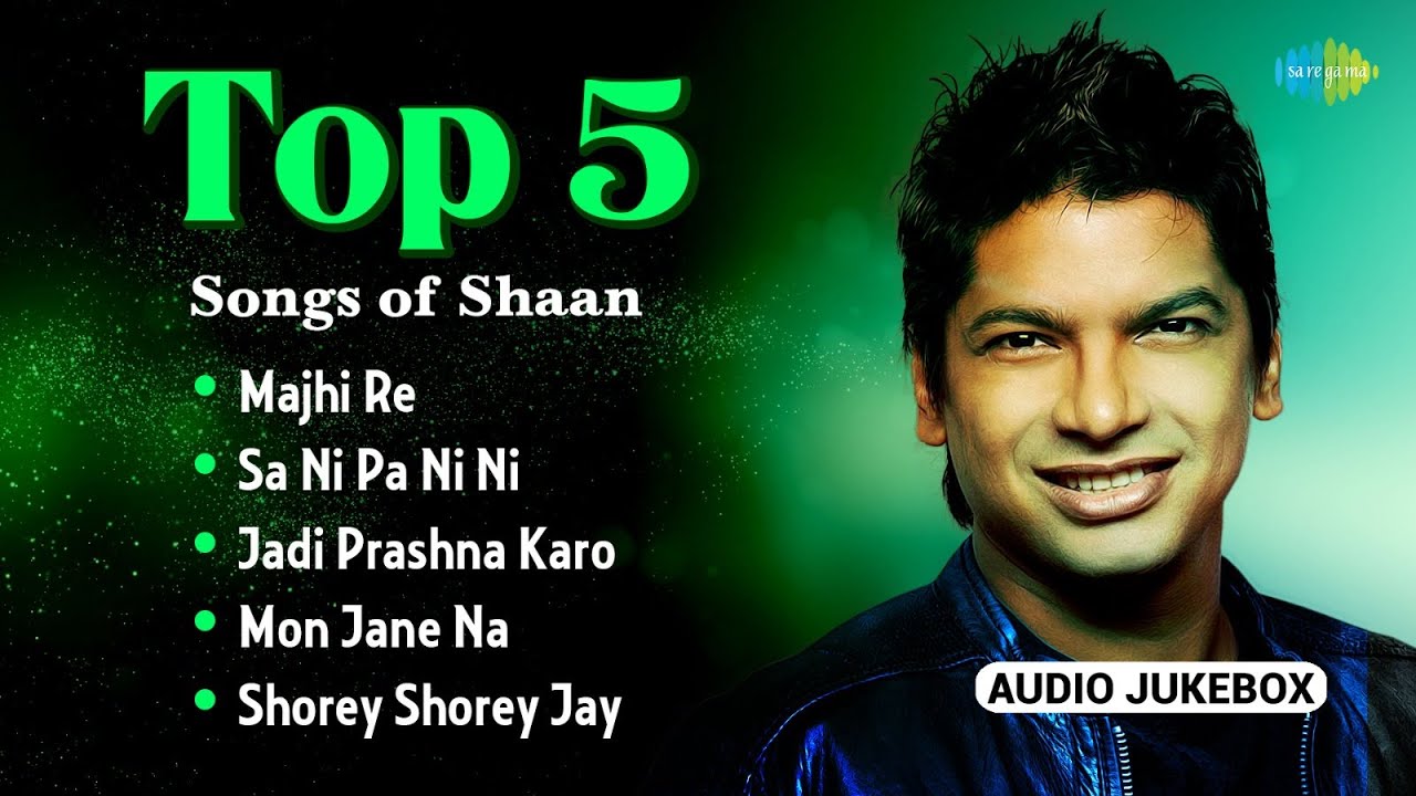 Top 5 Bangla Songs of Shaan  Majhi Re  Sa Ni Pa Ni Ni  Jadi Prashna Karo  Bangla Gaan 2023