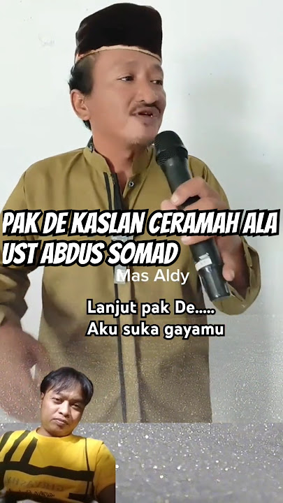penceramah lucu pak De Kaslan#lucu #shorts #semuaorang  #ustadzabdulsomad #komedi #viral#fypシ゚viral