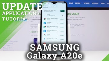 How to Update Apps in SAMSUNG Galaxy A20E - Download Latest App Version