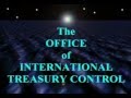 The Office of International Treasury Control  Part 1
