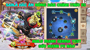 Huyền Thoại Hải Tặc - SANJI HẮC ẨN Nông Dân Chính Thức E5, Build Mạnh Germa Test Sức Mạnh PK Nào