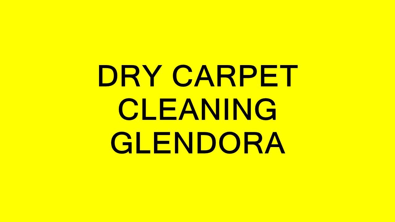 DRY CARPET CLEANING GLENDORA YouTube