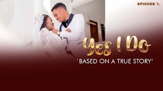 Yes I Do - Episode 1 (The Wedding Day)