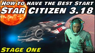 How to Have the Best Start in Star Citizen 3.18.1 - 2023 New Player Beginners Guide - Stage One