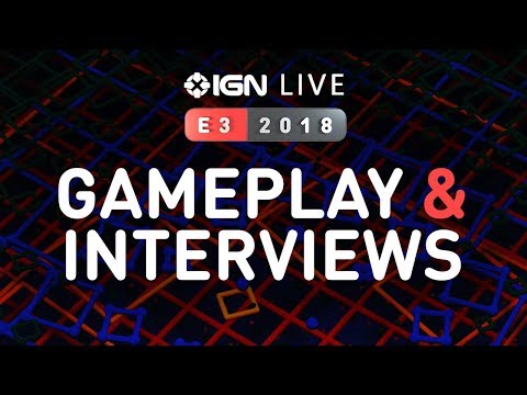 E3 Exclusive Gameplay and Interviews - IGN Live 2018