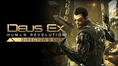 Deus Ex: Human Revolution Directors Cut #1 - Non Lethal Stealth Playthrough