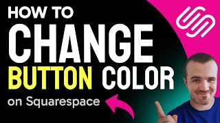 How to CHANGE Button Colour in Squarespace (Step by Step)