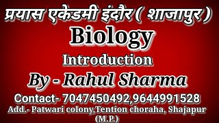 Biology part -1 .....Introduction.   By Rahul Sharma